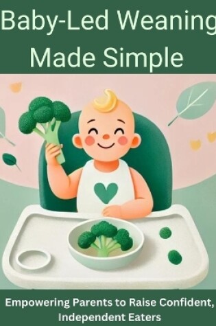 Cover of Baby-Led Weaning Made Simple