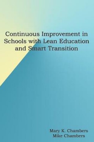 Cover of Continuous Improvement in Schools with Lean Education and Smart Transition