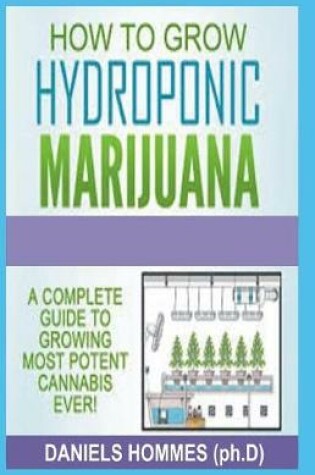 Cover of How to Grow Hydroponics Marijuana