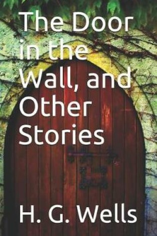 Cover of The Door in the Wall, and Other Stories