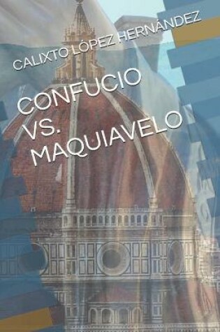Cover of Confucio vs. Maquiavelo