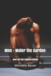 Book cover for Men - Water the Garden