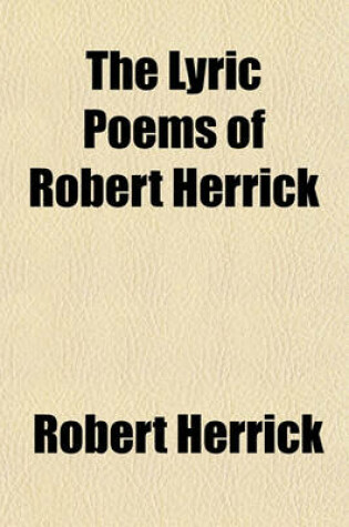 Cover of The Lyric Poems of Robert Herrick