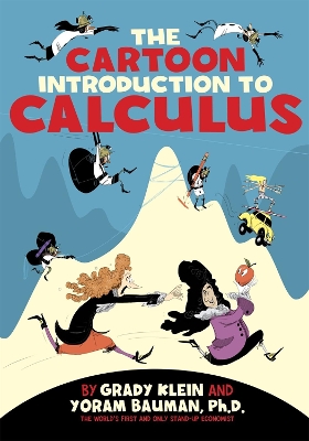 Book cover for The Cartoon Introduction to Calculus