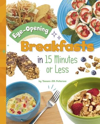 Book cover for Eye-Opening Breakfasts in 15 Minutes or Less
