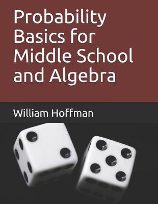 Book cover for Probability Basics for Middle School and Algebra