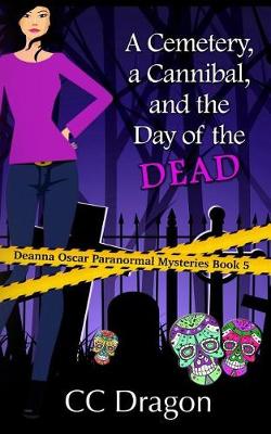 Book cover for A Cemetery, a Cannibal, and the Day of the Dead