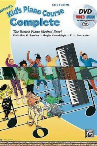 Cover of Alfred's Kid's Piano Course Complete
