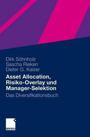 Cover of Asset Allocation, Risiko-Overlay und Manager-Selektion