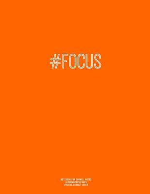 Book cover for Notebook for Cornell Notes, 120 Numbered Pages, #FOCUS, Orange Cover