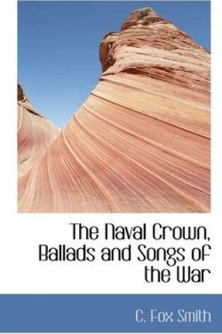 Cover of The Naval Crown, Ballads and Songs of the War