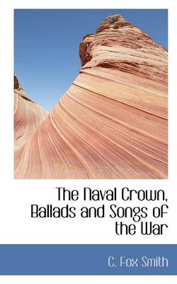 Book cover for The Naval Crown, Ballads and Songs of the War