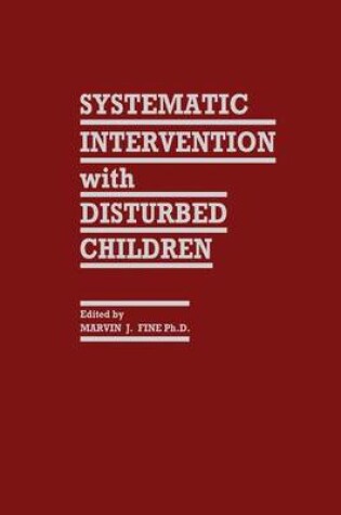 Cover of Systematic Intervention with Disturbed Children