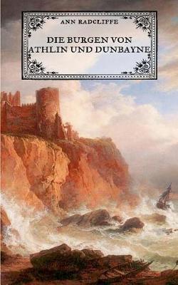 Book cover for Die Burgen von Athlin und Dunbayne