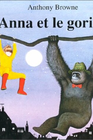 Cover of Anna Et Le Gorille = Gorilla