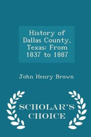 Cover of History of Dallas County, Texas