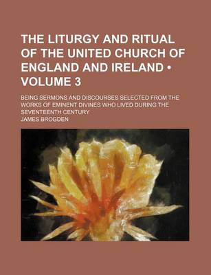 Book cover for Illustrations of the Liturgy and Ritual of the United Church of England and Ireland; Being Sermons and Discourses Selected from the Works of Eminent D