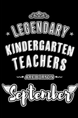 Cover of Legendary Kindergarten Teachers are born in September