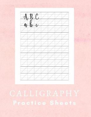 Book cover for CALLIGRAPHY Practice Sheets