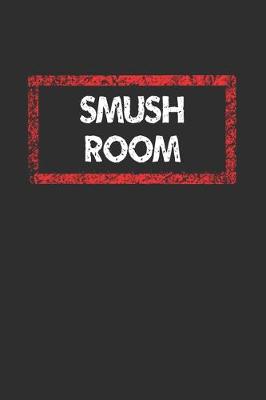 Book cover for Smush Room Notebook