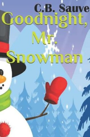 Cover of Goodnight, Mr. Snowman