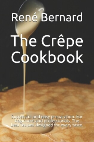 Cover of The Crêpe Cookbook