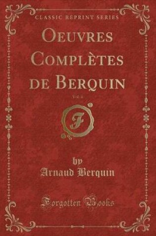 Cover of Oeuvres Complètes de Berquin, Vol. 4 (Classic Reprint)