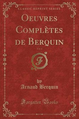 Book cover for Oeuvres Complètes de Berquin, Vol. 4 (Classic Reprint)