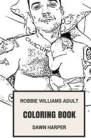 Cover of Robbie Williams Adult Coloring Book