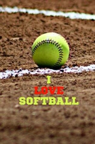 Cover of I Love Softball