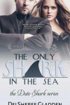 Book cover for The Only Shark in the Sea