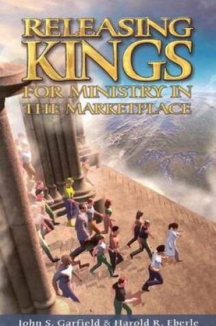 Cover of Releasing Kings for Ministry in the Marketplace