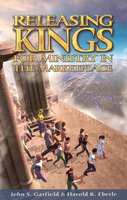 Book cover for Releasing Kings for Ministry in the Marketplace