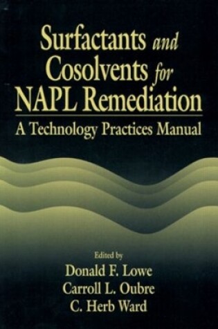 Cover of Surfactants and Cosolvents for NAPL Remediation A Technology Practices Manual