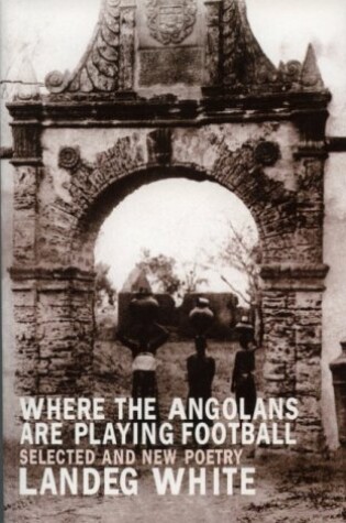 Cover of Where the Angolans are Playing Football