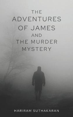 Book cover for The Adventures of James and The Murder Mystery