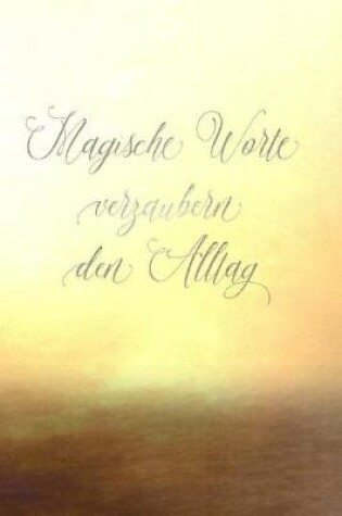 Cover of Magische Worte verzaubern den Alltag