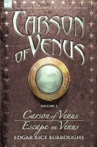 Cover of Carson of Venus Volume 2 - Carson of Venus & Escape on Venus