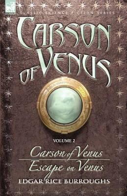 Book cover for Carson of Venus Volume 2 - Carson of Venus & Escape on Venus