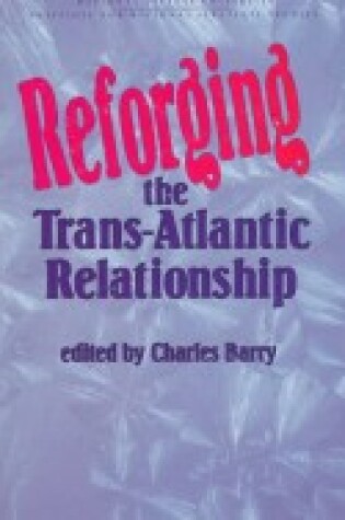 Cover of Reforging the Trans-Atlantic Relationship