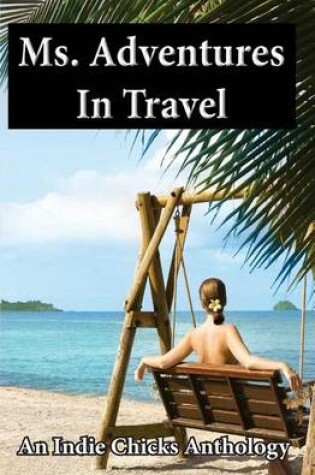 Cover of Ms. Adventures in Travel