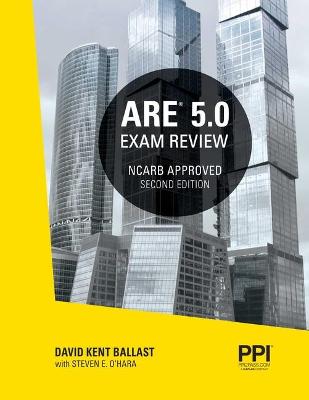 Book cover for Ppi Are 5.0 Exam Review All Six Divisions, 2nd Edition - Comprehensive Review Manual for the Ncarb Are 5.0 Exam
