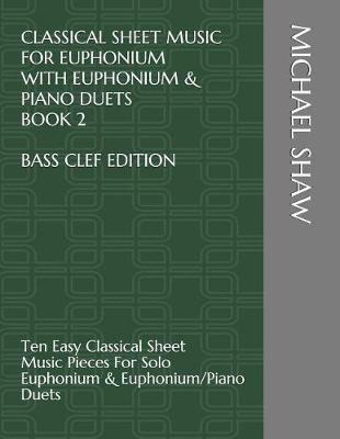 Cover of Classical Sheet Music For Euphonium With Euphonium & Piano Duets Book 2 Bass Clef Edition