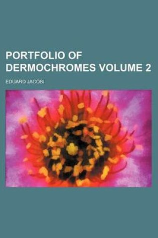 Cover of Portfolio of Dermochromes Volume 2