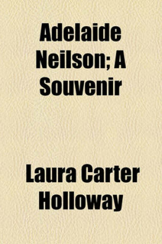 Cover of Adelaide Neilson; A Souvenir