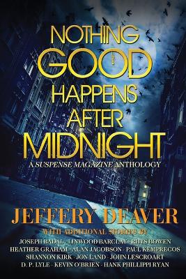 Book cover for Nothing Good Happens After Midnight