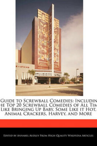 Cover of A Guide to Screwball Comedies