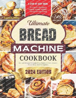 Book cover for Ultimate Bread Machine Cookbook (2024 Edition)