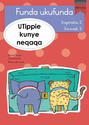 Book cover for Funda ukufunda Inqanaba 2 (isiXhosa) 3: UTippie kunye neqaqa