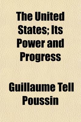 Book cover for The United States; Its Power and Progress